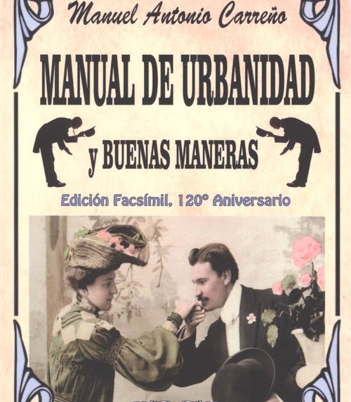 Manual de Urbanidad y Buenas Maneras, Edición Facsímil.